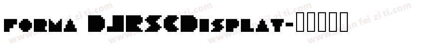 forma DJRSCDisplay字体转换